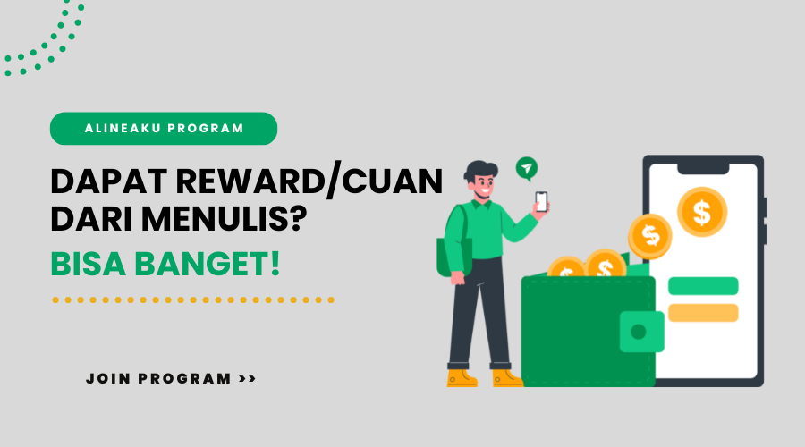 Cara mendapatkan reward kontributor penulis alineaku