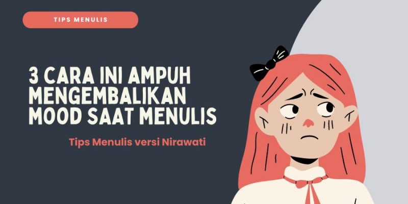 Mengembalikan Mood dalam Menulis