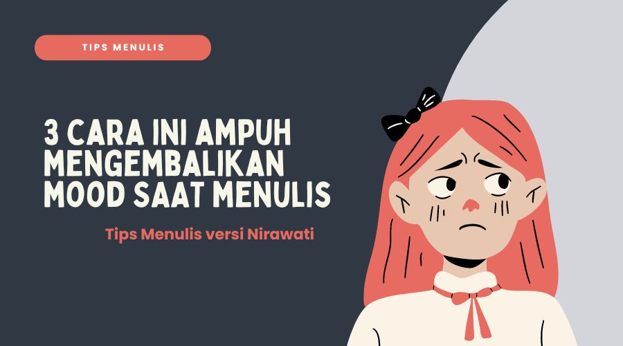 Mengembalikan Mood dalam Menulis