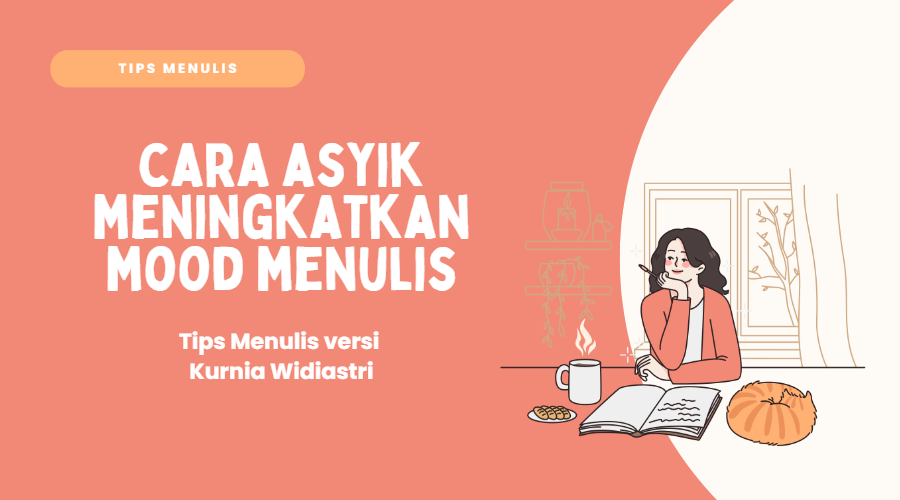 Cara Asyik Meningkatkan Mood Menulis