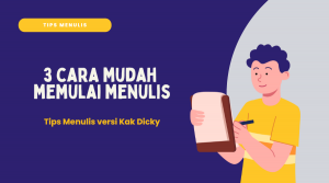 Cara mudah memulai menulis