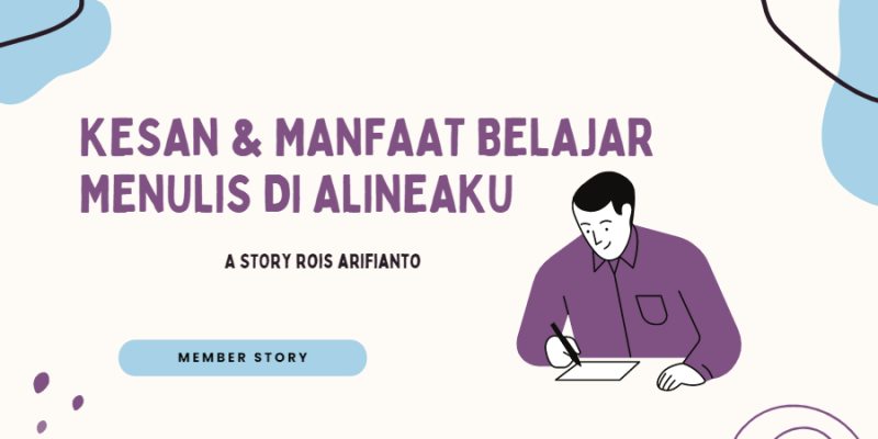 Kesan dan manfaat belajar menulis di alineaku
