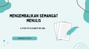 Mengembalikan Semangat Menulis