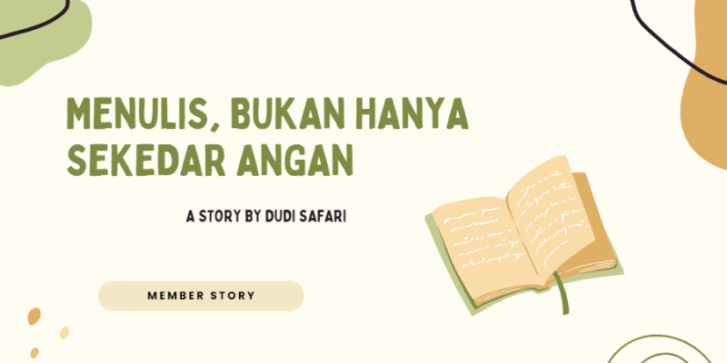 Menulis, Bukan Sekedar Angan