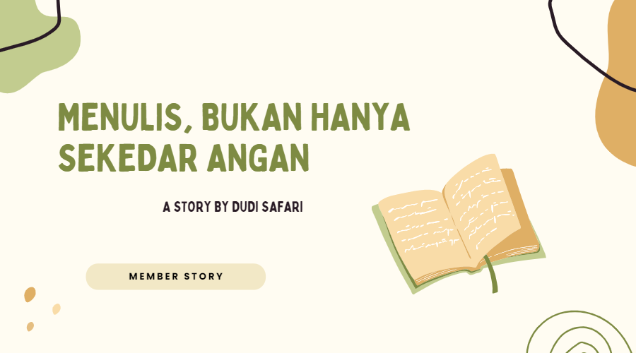 Menulis, Bukan Sekedar Angan