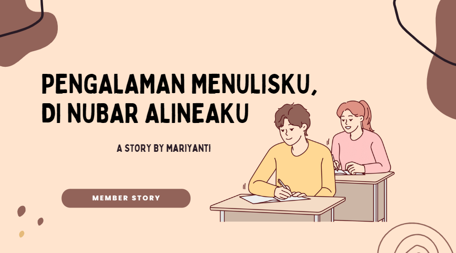 Pengalaman Menulisku, di NUBAR Alineaku