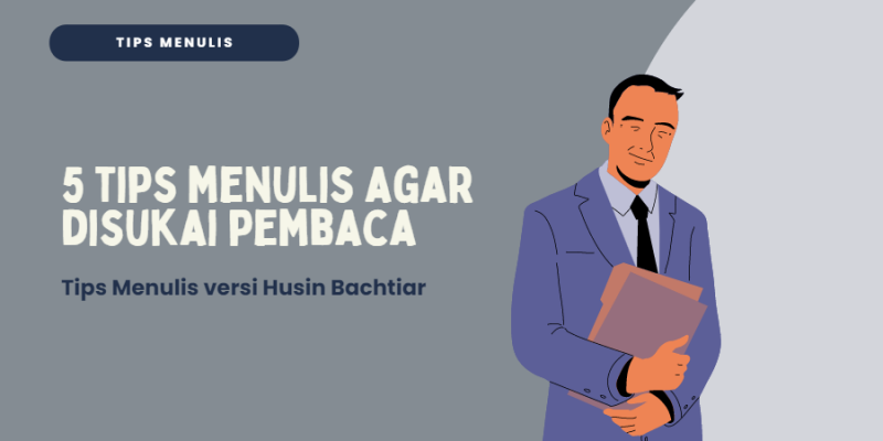 Tips Menulis Agar Disukai Pembaca